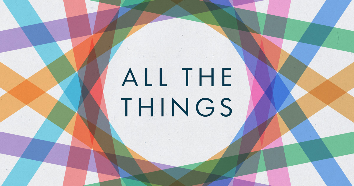 All the Things - Everyday Ministry in the Power of the Holy Spirit ...